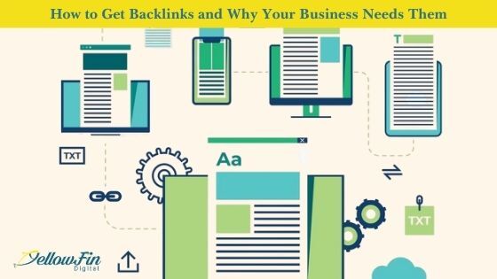 How to Get Backlinks and Why Your Business Needs Them