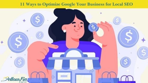 11 Ways to Optimize Google Your Business for Local SEO