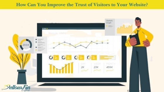 How Can You Improve the Trust of Visitors to Your Website