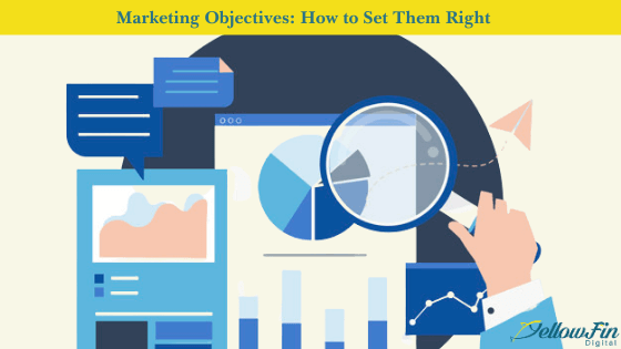 Marketing Objectives How to Set Them Right
